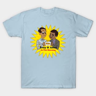 Troy and Abed in the Morning T-Shirt